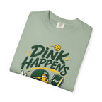 T-Shirt — "Dink Happens" Pickleball Graphic Tee (Just Dink It)