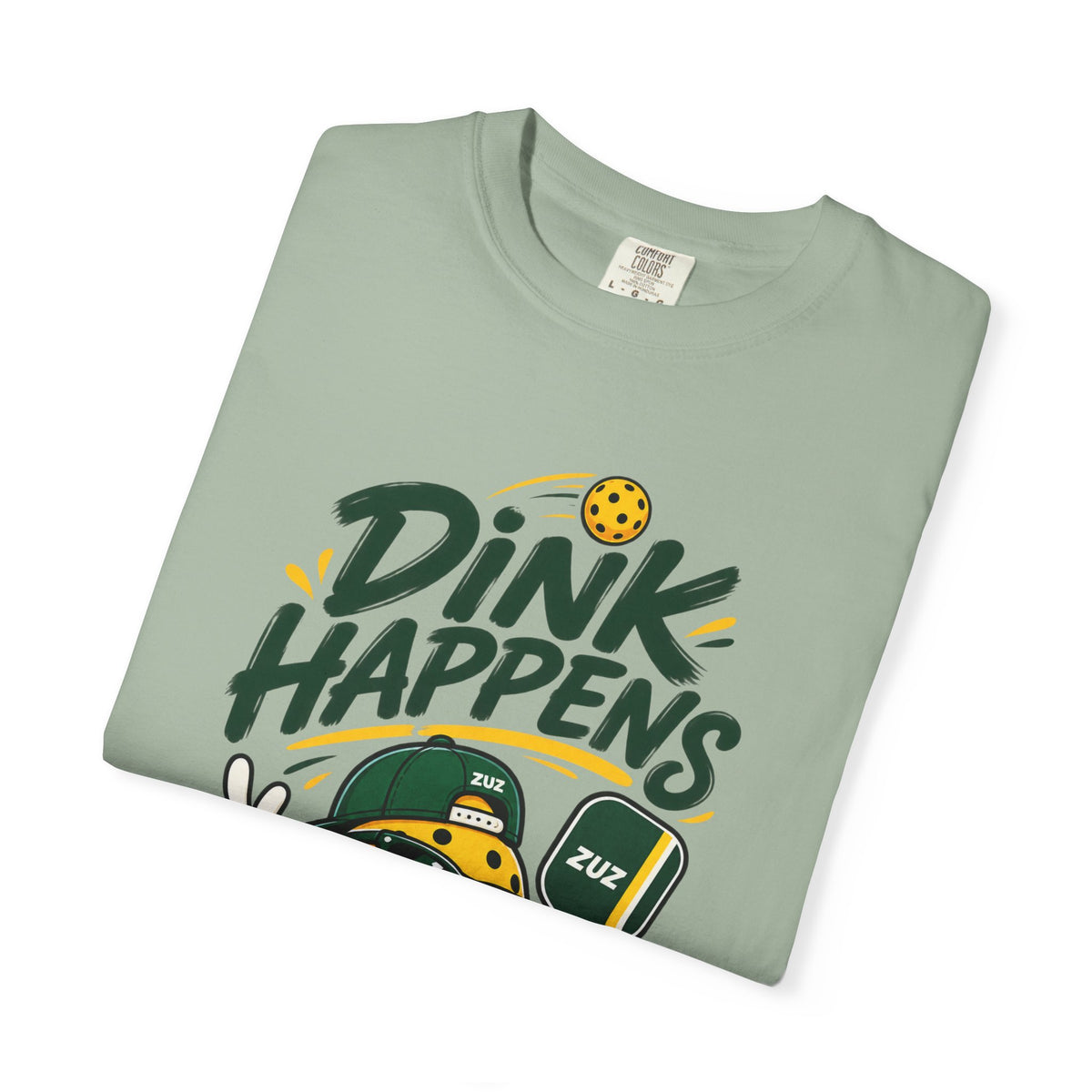 T-Shirt — "Dink Happens" Pickleball Graphic Tee (Just Dink It)