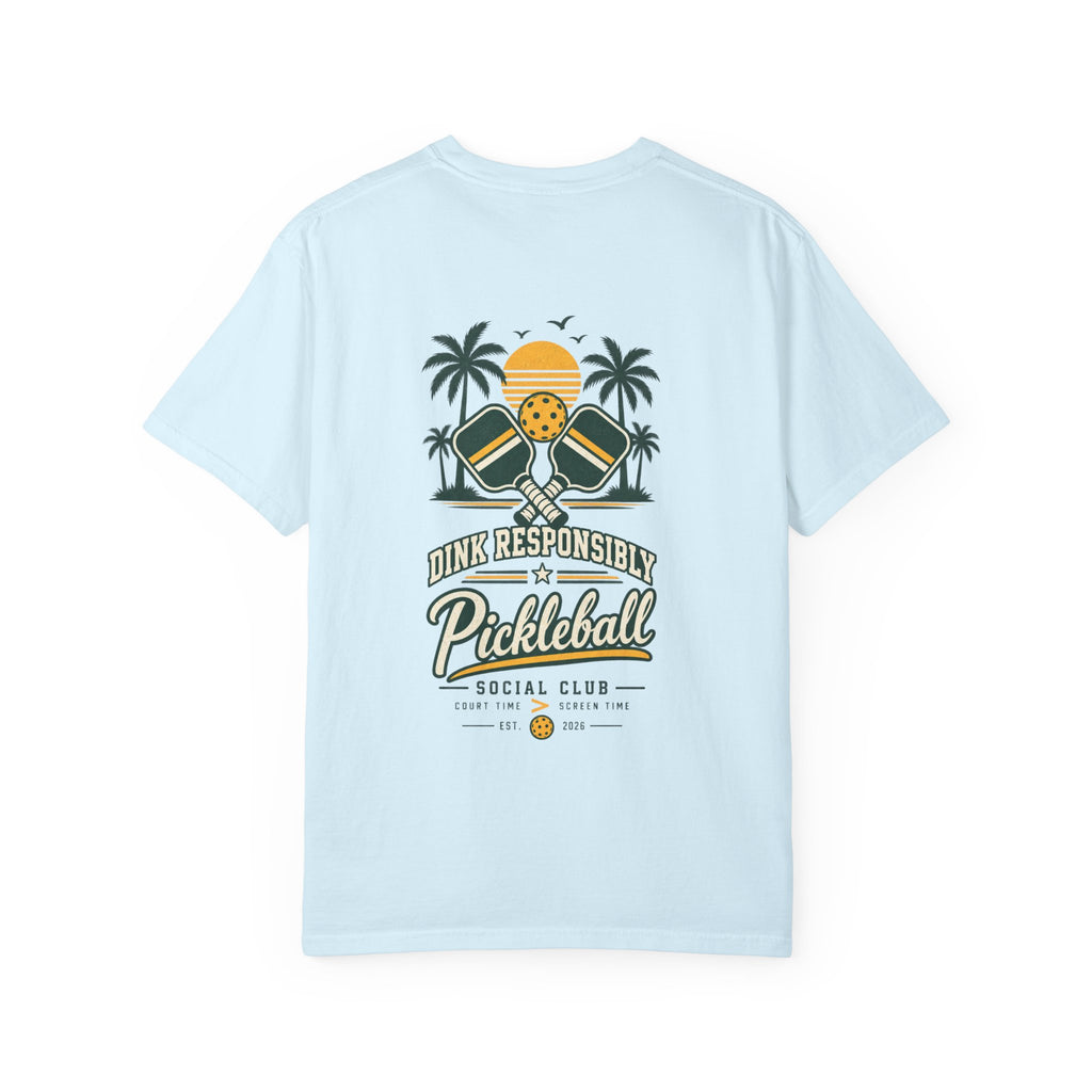 Pickleball Social Club T-Shirt — "Dink Responsibly" Graphic